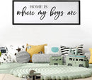 Home is Where My Boys are Sign Framed Wall Art, 32''×12'' Rustic Horizontal My Son Plaque with Black Frame for Baby Kid Boy Son Teen Toddlers Room, Horizontal Mom of Boys Gifts Nursery Decor by CozyNest Decor
