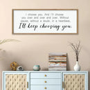 comurdyo I'll Keep Choosing You Sign 40"X15" for Master Bedroom Above Bed Wall Decor I Choose You Large Wood Framed Wall Hanging Art (Wood) by CozyNest Decor