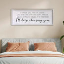 I Choose You Sign Wall Decor Art Above Bed 32X12 Inch I Love You Romantic Wood Framed for Master Bedroom Over Bed I'll Keep Choosing You Sign (White) by CozyNest Decor