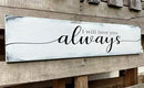 Farmhouse Bedroom Wall Decor, I Will Love You Always Sign, Romantic Decor for Couples (Always) 4x16 Inch by CozyNest Decor