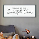 LuZhiQiang Welcome To Our Beautiful Chaos Sign Wall Decor 40"×15" for Home Living Room Entryway Bedroom Large Wood Framed Wall Hanging Art (Black) by CozyNest Decor
