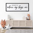Home is Where My Boys are Sign Framed Wall Art, 40''×15'' Rustic Horizontal My Son Plaque with Black Frame for Baby Kid Boy Son Teen Toddlers Room, Horizontal Mom of Boys Gifts Nursery Decor by CozyNest Decor