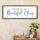 LuZhiQiang Welcome To Our Beautiful Chaos Sign Wall Decor 40"×15" for Home Living Room Entryway Bedroom Large Wood Framed Wall Hanging Art (Black) by CozyNest Decor