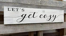 Let's Get Cozy Sign, Farmhouse Bedroom Wall Art Decor,Plaque Decorations Wood Sign for Housewarming Gift (Let's Get Cozy) 6x16 Inch by CozyNest Decor