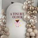A Tini Bit Older Decal - Espresso Martini Theme Party Supplies Sticker, Martini Bar Party Decorations Birthday Decal, Tini Glass Sign Wall Sticker, Balloon Arch Background Wall Decoration by TinyTreasures Baby Boutique