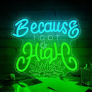 Leaf Neon Sign, Because I Got High Neon Signs for Wall Decor, Dimmable Acrylic Neon Lights for Living Room Bedroom Bar Pub Club Man Cave Game Room Hotel Party Decorations by CozyNest Decor