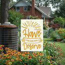 Summer Garden Flag Motivational Signs Have The Day You Deserve Decorations Small Double Sided Burlap art Stained Glass Style Garden Flags 12 x 18 Inch for Outside by GreenHaven Gardens