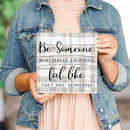 Simply Said, INC Be Someone Who Makes Everyone Feel Like They are Someone 8 inch Wood Sign, Perfect Pallet Petites Inspirational Plaque, Made in USA by CozyNest Decor