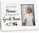 Great Nana Picture Frame - Great Nana Great Grandma Baby Announcement Gifts, Promoted to Great Nana Gifts, Only the Best Nanas Get Promoted to Great Nana Wooden Frame for Tabletop 4x6 Photo by TinyTreasures Baby Boutique
