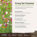 Eden Brothers Crazy for Cosmos Flower Mixed Seeds for Planting, 1/4 lb, 120,000+ Seeds with Cosmos Gloria, Pinkie, Purity | Attracts Pollinators, Plant in Spring or Fall, Zones 3, 4, 5, 6, 7, 8, 9, 10 by GreenHaven Gardens