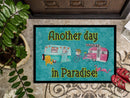 Another Day in Paradise  Doormat - 24x36 Decorative Floor Mat – Indoor/Outdoor Rug