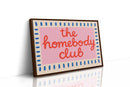 Homebody Club Member