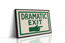 Dramatic Exit (Stage Left)