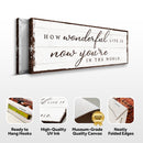 How Wonderful Life Is Now You're In The World Sign IV