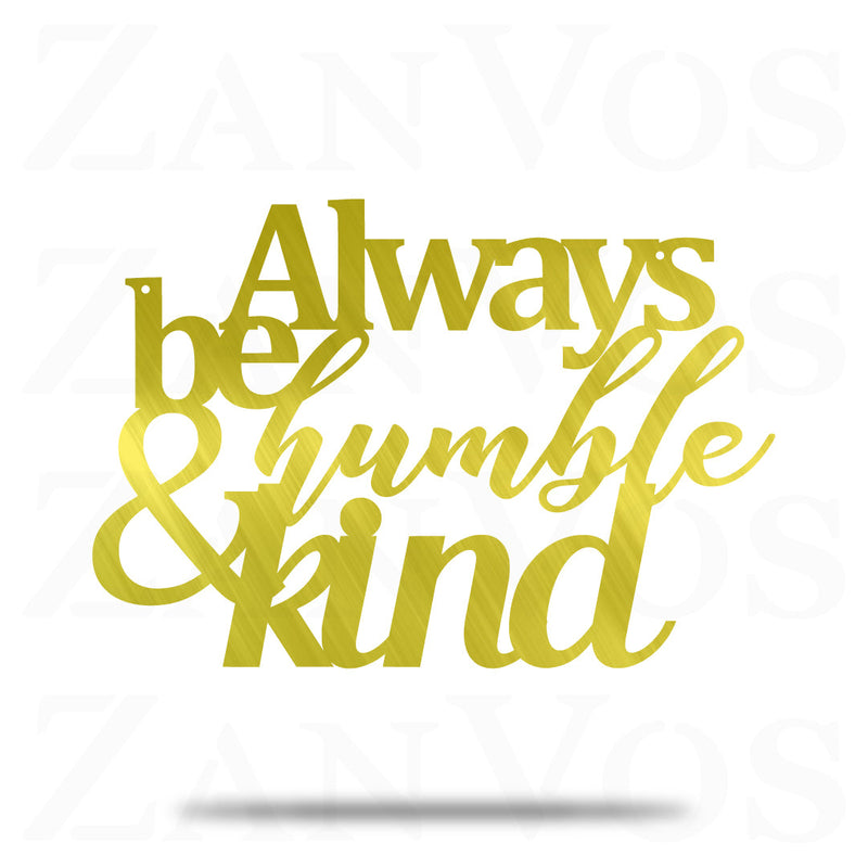 Always Be Humble