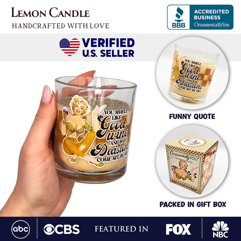 Retro Sass Candle You Smell Like Good Wine and Bad Decisions, Lemon Scented Funny Housewife Gift