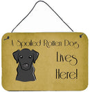 Black Labrador Spoiled Dog Lives Here Wall or Door Hanging Prints BB1483DS812