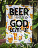 Beer is Proof God Loves You Garden Flag - Outdoor Decorative Yard Flag BB5413GF