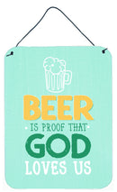 Beer is Proof God Loves You Wall or Door Hanging Prints BB5423DS1216