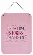 True Love Stories Never End Wall or Door Hanging Prints BB5446DS1216