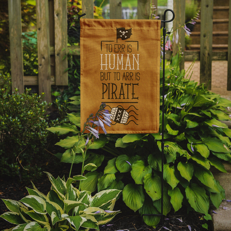 To Err is Human to Arr is Pirate Flag Garden Size BB5449GF