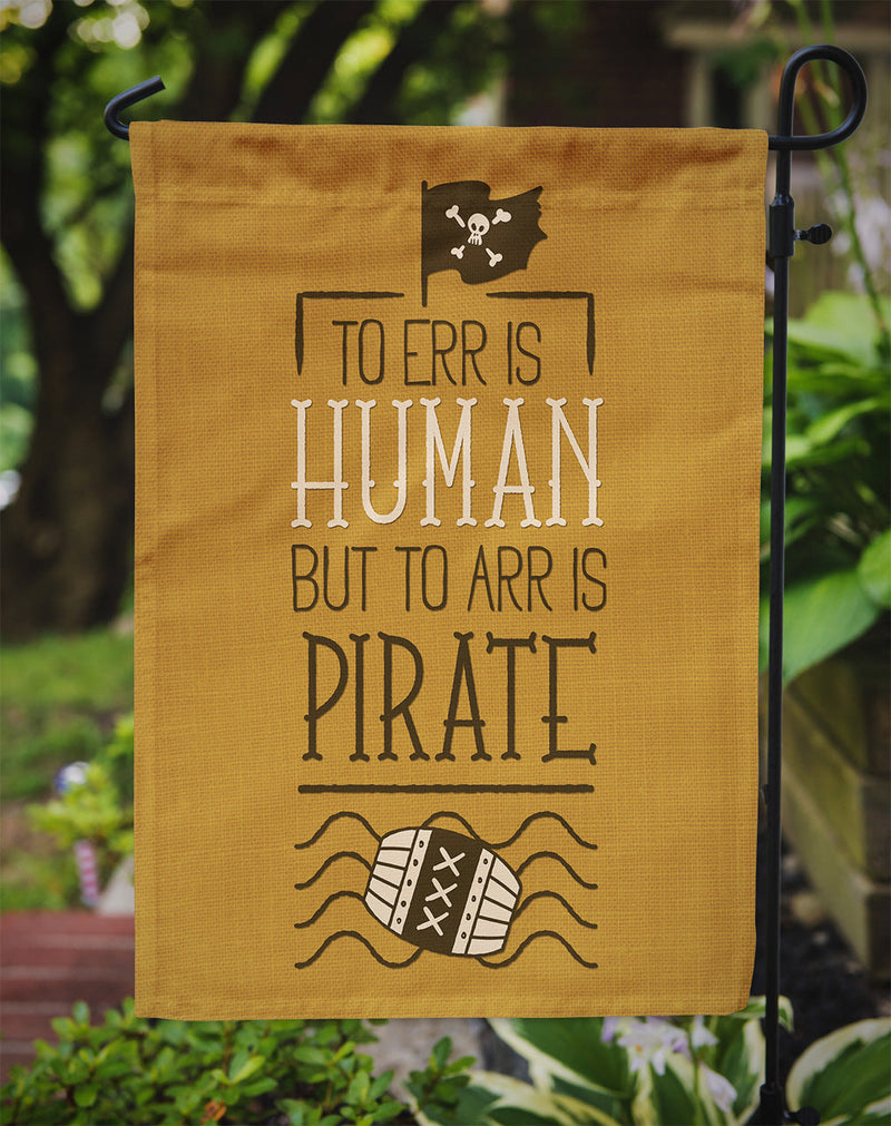 To Err is Human to Arr is Pirate Flag Garden Size BB5449GF