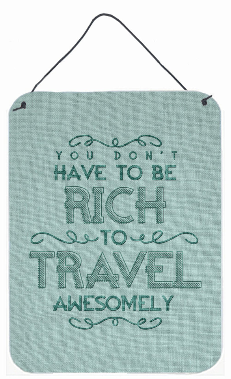 You Don't Have to Be Rich To Travel Wall or Door Hanging Prints BB5465DS1216