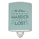 Not All Who Wander are Lost Ceramic Night Light Compact, UL-Certified, Ideal for Bedroom, Bathroom, Nursery, Hallway, Kitchen, 6x4x3, Multicolor