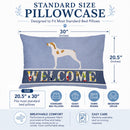 Ariege Pointer Welcome Standard Pillowcase Lightweight Super Soft Easy Care Decorative Artwork Pillowcase, Standard