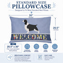 English Springer Spaniel Welcome Standard Pillowcase Lightweight Super Soft Easy Care Decorative Artwork Pillowcase, Standard