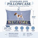 Smooth Fox Terrier Welcome Standard Pillowcase Lightweight Super Soft Easy Care Decorative Artwork Pillowcase, Standard