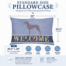 Weimaraner Welcome Standard Pillowcase Lightweight Super Soft Easy Care Decorative Artwork Pillowcase, Standard