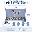 German Shorthaired Pointer Welcome Standard Pillowcase Lightweight Super Soft Easy Care Decorative Artwork Pillowcase, Standard