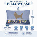 Cairn Terrier Welcome Standard Pillowcase Lightweight Super Soft Easy Care Decorative Artwork Pillowcase, Standard