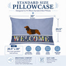 Longhaired Dachshund Welcome Standard Pillowcase Lightweight Super Soft Easy Care Decorative Artwork Pillowcase, Standard