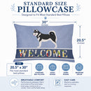 Alaskan Malamute Welcome Standard Pillowcase Lightweight Super Soft Easy Care Decorative Artwork Pillowcase, Standard