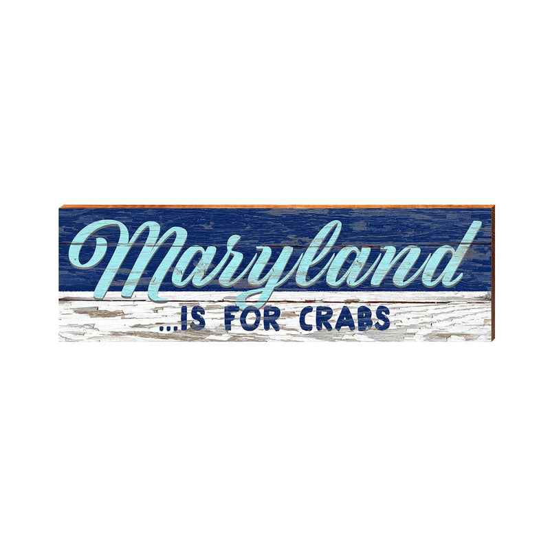 Maryland is for Crabs | Wall Art Print on Real Wood