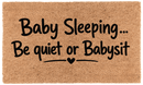 Baby Sleeping... Be quiet or Babysit