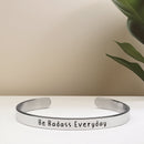 Be Badass Everyday - Bangle Bracelet