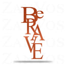 Be Brave