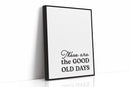 Timeless Nostalgia - Black and White Quote Art