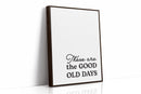 Timeless Nostalgia - Black and White Quote Art