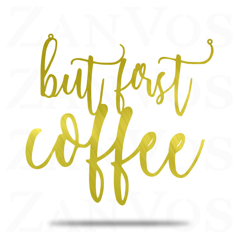 But First Coffee
