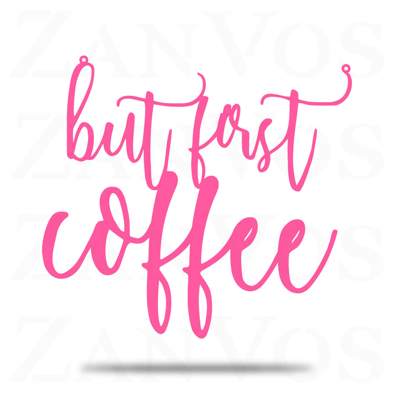But First Coffee