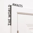 Wooden Corner Quote – The World Awaits