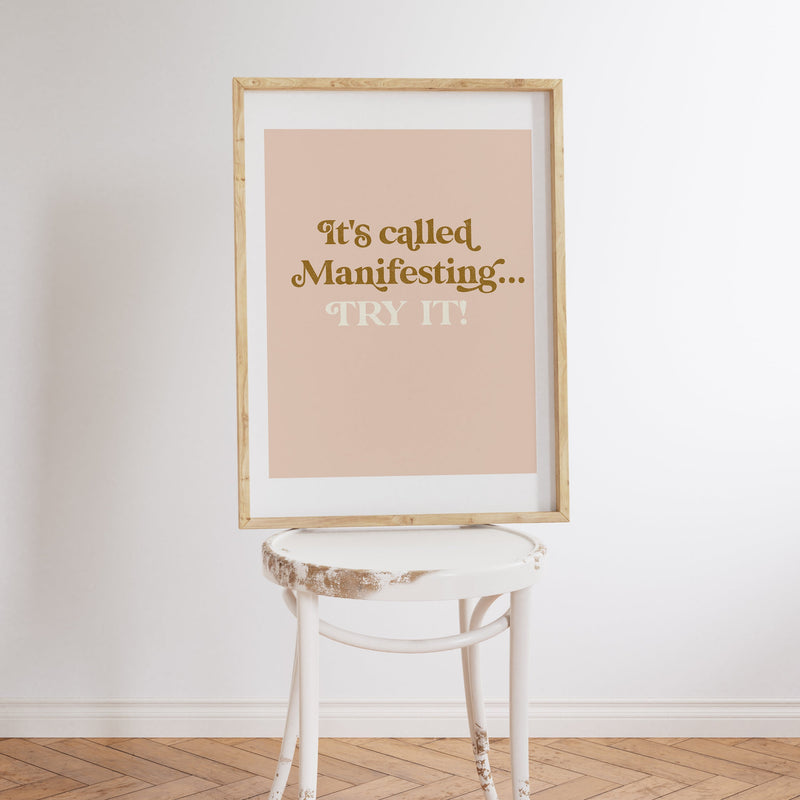 It's Called Manifesting... Try It! Print, photo 5 of 5