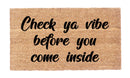 Check Ya Vibe Before You Come Inside