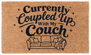 Currently Coupled Up With My Couch