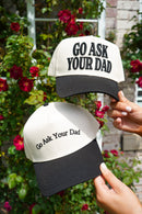 Go Ask Your Dad. Vintage Trucker Hat