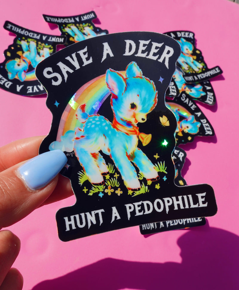 Vinyl Sticker – Save a Deer Hunt A Pedophile – Anti-Pedophile Waterproof Dark Humor Decal Sticker